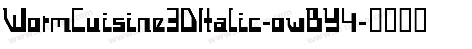 WormCuisine3DItalic-owBY4字体转换