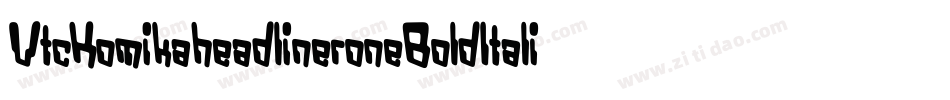 VtcKomikaheadlineroneBoldItalic-RA0e字体转换