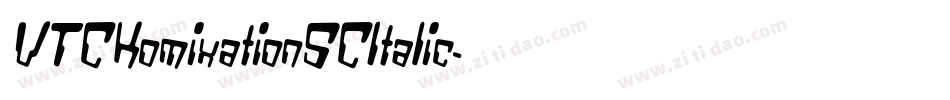 VTCKomixationSCItalic字体转换