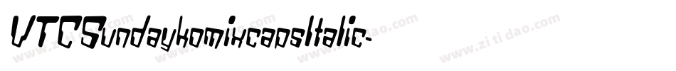 VTCSundaykomixcapsItalic字体转换