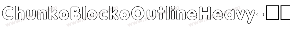 ChunkoBlockoOutlineHeavy字体转换