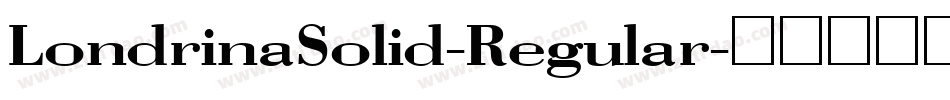 LondrinaSolid-Regular字体转换