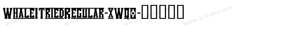 WhaleITriedRegular-xWq0字体转换