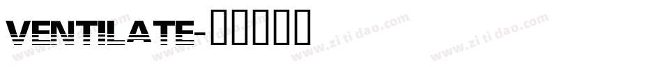 Ventilate字体转换