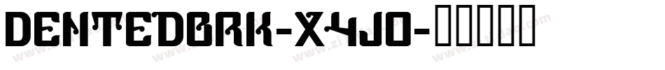 DentedBrk-x4jO字体转换
