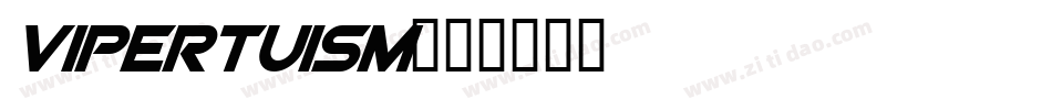 Vipertuism字体转换