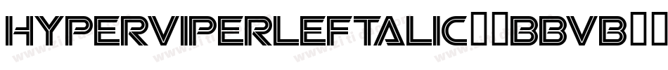HyperViperLeftalic-7BBvB字体转换