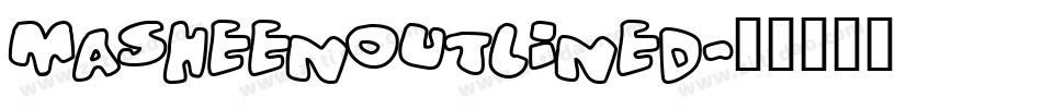 MasheenOutlined字体转换