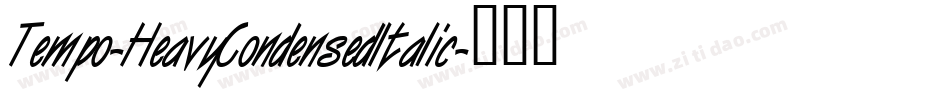 Tempo-HeavyCondensedItalic字体转换