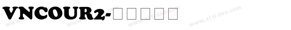 VNCOUR2字体转换