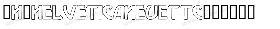 _H_HelveticaNeuettc字体转换