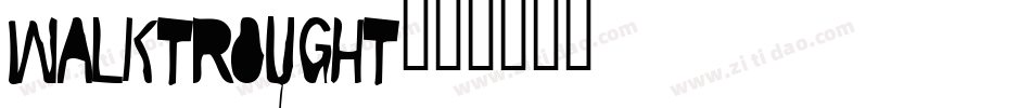 Walktrought字体转换