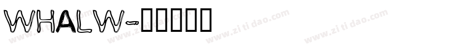 WHALW字体转换