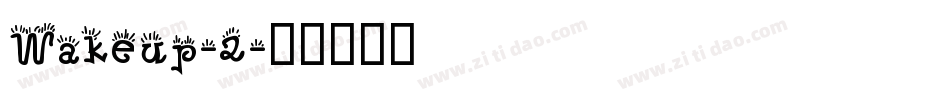 Wakeup-2字体转换