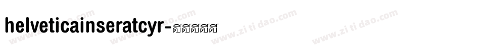 helveticainseratcyr字体转换