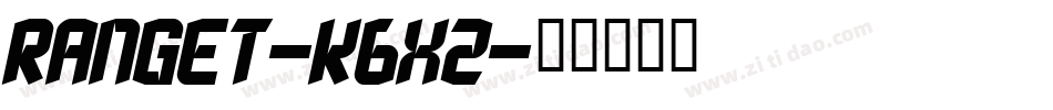 Ranget-K6XZ字体转换