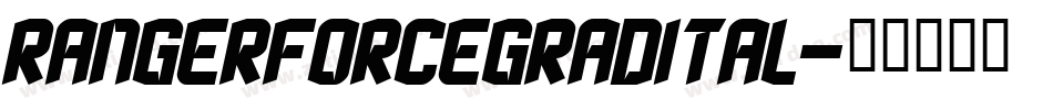 rangerforcegradital字体转换