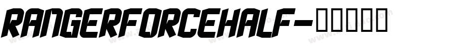 rangerforcehalf字体转换