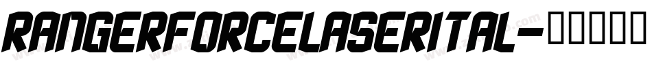 rangerforcelaserital字体转换