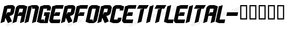 rangerforcetitleital字体转换