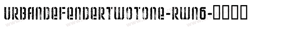 UrbanDefenderTwotone-RWn6字体转换