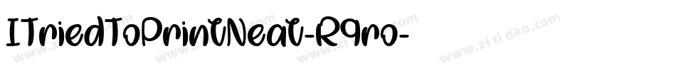 ITriedToPrintNeat-R9ro字体转换