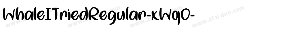WhaleITriedRegular-xWq0字体转换