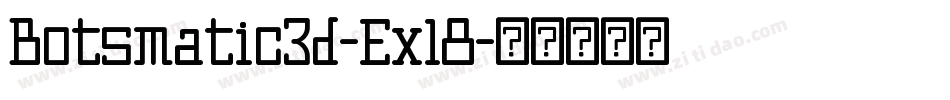 Botsmatic3d-Exl8字体转换