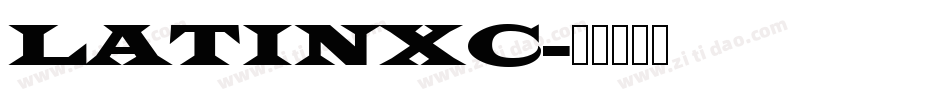 LATINXC字体转换