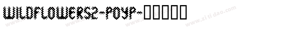 Wildflowers2-PoYP字体转换