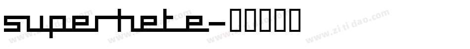SUPERHETE字体转换