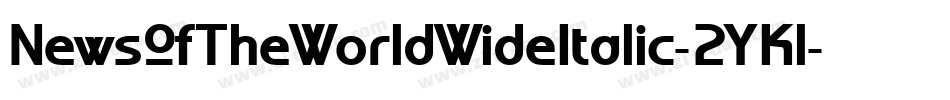 NewsOfTheWorldWideItalic-2YKl字体转换 NewsOfTheWorldWideItalic-2YKl字体转换