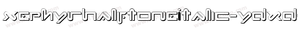 XephyrHalftoneItalic-ydxd字体转换