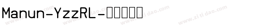 Manun-YzzRL字体转换