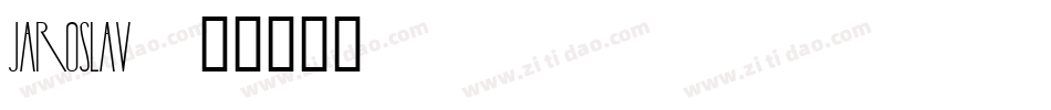 JAROSLAV字体转换