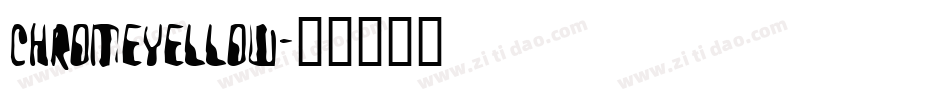 ChromeYellow字体转换