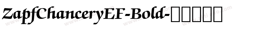 ZapfChanceryEF-Bold字体转换