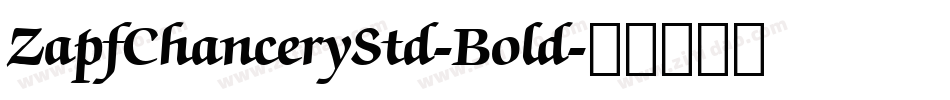 ZapfChanceryStd-Bold字体转换