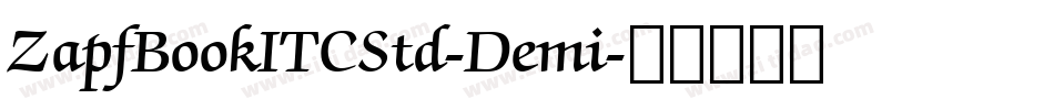 ZapfBookITCStd-Demi字体转换
