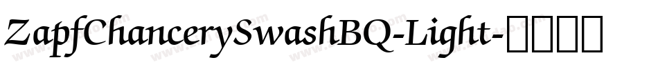 ZapfChancerySwashBQ-Light字体转换