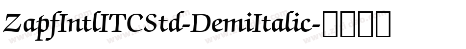 ZapfIntlITCStd-DemiItalic字体转换