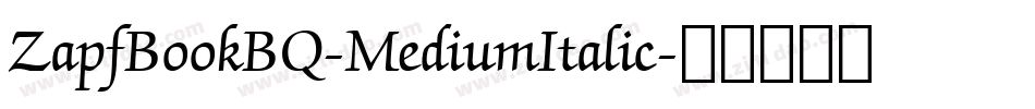 ZapfBookBQ-MediumItalic字体转换