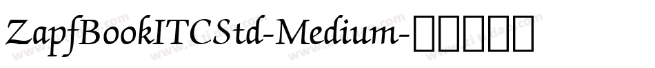 ZapfBookITCStd-Medium字体转换