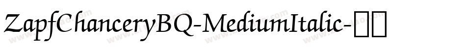 ZapfChanceryBQ-MediumItalic字体转换