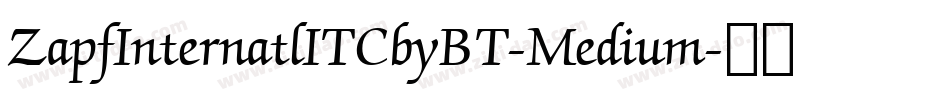 ZapfInternatlITCbyBT-Medium字体转换