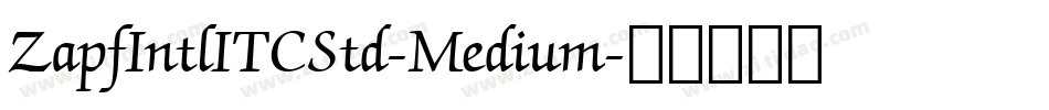 ZapfIntlITCStd-Medium字体转换