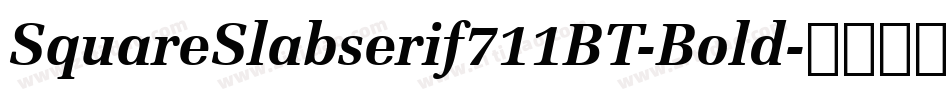 SquareSlabserif711BT-Bold字体转换