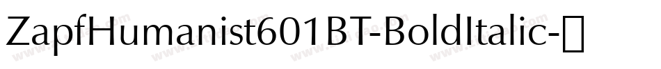 ZapfHumanist601BT-BoldItalic字体转换