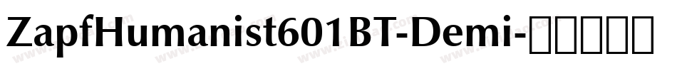 ZapfHumanist601BT-Demi字体转换