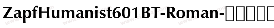 ZapfHumanist601BT-Roman字体转换